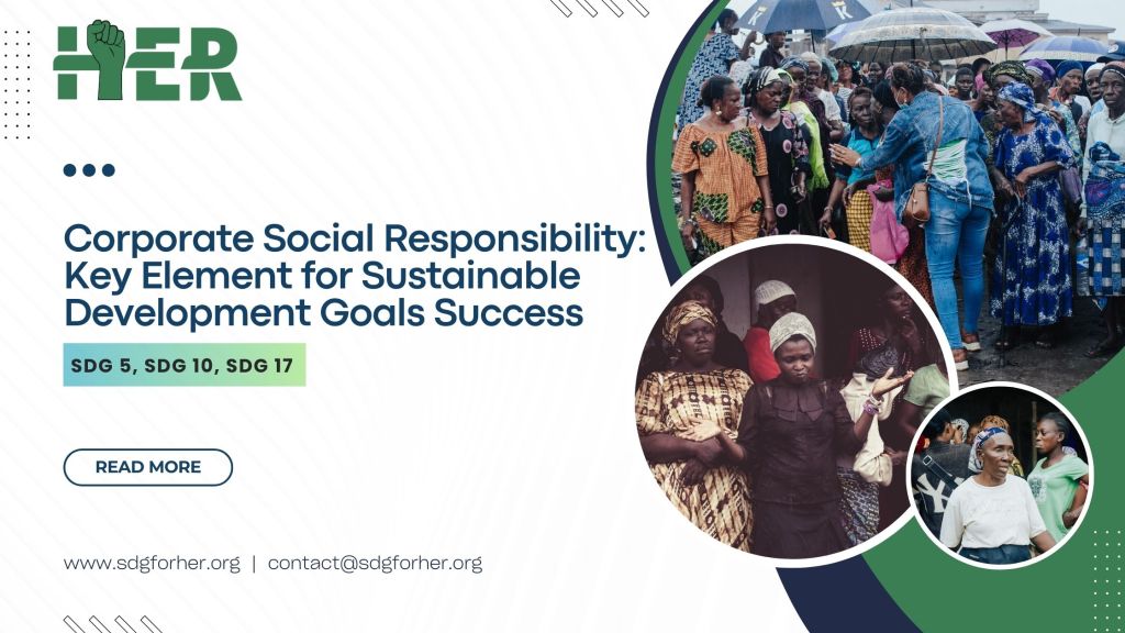 Corporate Social Responsibility: Key Element for Sustainable Development Goals&nbsp;Success