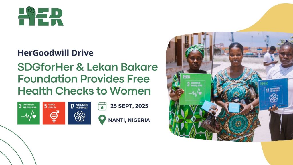 SDGforHer Partners with Lekan Bakare Foundation to Provide Free Medical Care for Women in Nanti Community